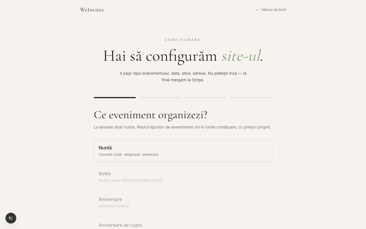 Wizard-ul de onboarding pasul 1: titlul „Ce eveniment organizezi?”, sub el lista cu tipuri — Nuntă (activ), Botez/Aniversare/Aniversare de cuplu/Eveniment corporate/Altul (toate marcate „disponibil curând”).